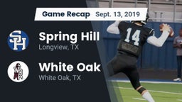 Recap: Spring Hill  vs. White Oak  2019