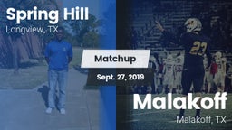 Matchup: Spring Hill High vs. Malakoff  2019