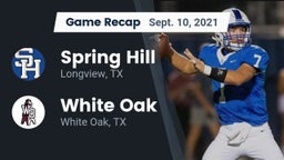 Recap: Spring Hill  vs. White Oak  2021