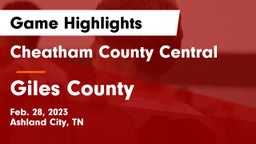 Cheatham County Central  vs Giles County Game Highlights - Feb. 28, 2023