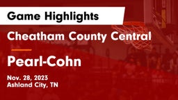 Cheatham County Central  vs Pearl-Cohn  Game Highlights - Nov. 28, 2023