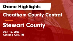 Cheatham County Central  vs Stewart County  Game Highlights - Dec. 12, 2023
