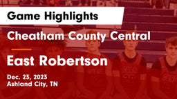 Cheatham County Central  vs East Robertson  Game Highlights - Dec. 23, 2023