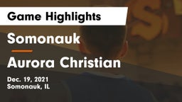 Somonauk  vs Aurora Christian  Game Highlights - Dec. 19, 2021