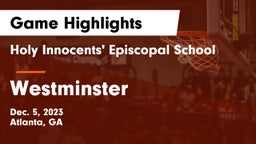 Holy Innocents' Episcopal School vs Westminster  Game Highlights - Dec. 5, 2023