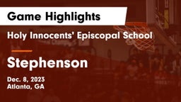 Holy Innocents' Episcopal School vs Stephenson  Game Highlights - Dec. 8, 2023