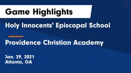 Holy Innocents' Episcopal School vs Providence Christian Academy  Game Highlights - Jan. 29, 2021