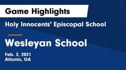 Holy Innocents' Episcopal School vs Wesleyan School Game Highlights - Feb. 2, 2021