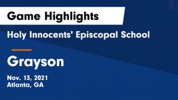 Holy Innocents' Episcopal School vs Grayson  Game Highlights - Nov. 13, 2021