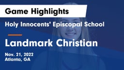 Holy Innocents' Episcopal School vs Landmark Christian  Game Highlights - Nov. 21, 2022