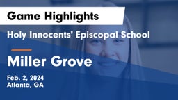 Holy Innocents' Episcopal School vs Miller Grove  Game Highlights - Feb. 2, 2024