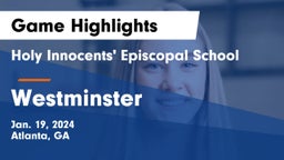 Holy Innocents' Episcopal School vs Westminster Game Highlights - Jan. 19, 2024