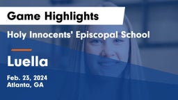 Holy Innocents' Episcopal School vs Luella  Game Highlights - Feb. 23, 2024