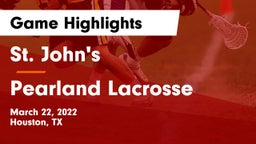 St. John's  vs Pearland Lacrosse Game Highlights - March 22, 2022