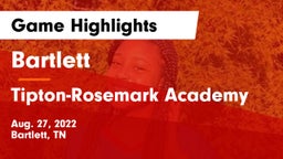 Bartlett  vs Tipton-Rosemark Academy Game Highlights - Aug. 27, 2022