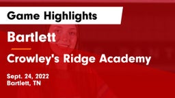 Bartlett  vs Crowley's Ridge Academy Game Highlights - Sept. 24, 2022