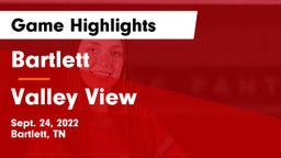 Bartlett  vs Valley View  Game Highlights - Sept. 24, 2022