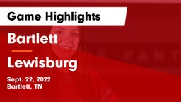 Bartlett  vs Lewisburg  Game Highlights - Sept. 22, 2022
