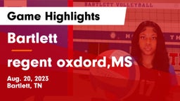 Bartlett  vs regent  oxdord,MS Game Highlights - Aug. 20, 2023