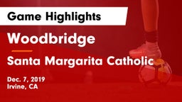 Woodbridge  vs Santa Margarita Catholic  Game Highlights - Dec. 7, 2019