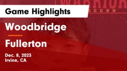 Woodbridge  vs Fullerton  Game Highlights - Dec. 8, 2023