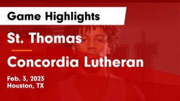 St. Thomas  vs Concordia Lutheran  Game Highlights - Feb. 3, 2023