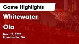 Whitewater  vs Ola  Game Highlights - Nov. 16, 2023