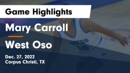 Mary Carroll  vs West Oso  Game Highlights - Dec. 27, 2022