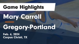 Mary Carroll  vs Gregory-Portland  Game Highlights - Feb. 6, 2024