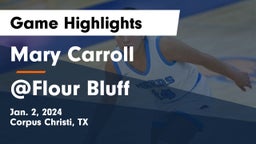 Mary Carroll  vs @Flour Bluff Game Highlights - Jan. 2, 2024