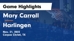 Mary Carroll  vs Harlingen  Game Highlights - Nov. 21, 2023