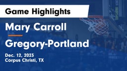 Mary Carroll  vs Gregory-Portland  Game Highlights - Dec. 12, 2023