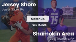 Matchup: Jersey Shore High vs. Shamokin Area  2016