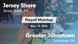 Matchup: Jersey Shore High vs. Greater Johnstown  2016
