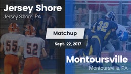 Matchup: Jersey Shore High vs. Montoursville  2017