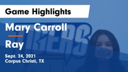 Mary Carroll  vs Ray  Game Highlights - Sept. 24, 2021