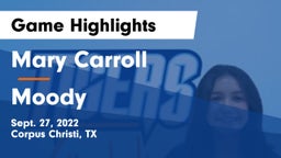 Mary Carroll  vs Moody  Game Highlights - Sept. 27, 2022