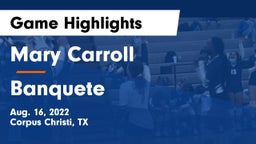 Mary Carroll  vs Banquete  Game Highlights - Aug. 16, 2022