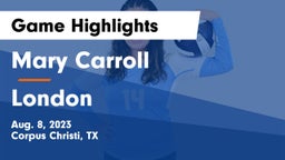 Mary Carroll  vs London  Game Highlights - Aug. 8, 2023