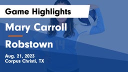 Mary Carroll  vs Robstown  Game Highlights - Aug. 21, 2023