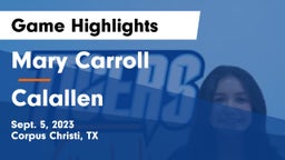 Mary Carroll  vs Calallen  Game Highlights - Sept. 5, 2023