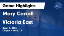 Mary Carroll  vs Victoria East  Game Highlights - Sept. 1, 2023