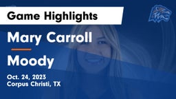 Mary Carroll  vs Moody  Game Highlights - Oct. 24, 2023