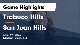 Trabuco Hills  vs San Juan Hills  Game Highlights - Jan. 19, 2023