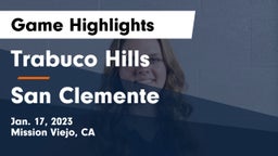 Trabuco Hills  vs San Clemente  Game Highlights - Jan. 17, 2023