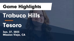 Trabuco Hills  vs Tesoro  Game Highlights - Jan. 27, 2023
