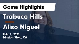 Trabuco Hills  vs Aliso Niguel  Game Highlights - Feb. 2, 2023