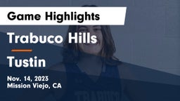 Trabuco Hills  vs Tustin  Game Highlights - Nov. 14, 2023