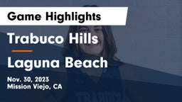 Trabuco Hills  vs Laguna Beach  Game Highlights - Nov. 30, 2023
