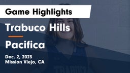 Trabuco Hills  vs Pacifica  Game Highlights - Dec. 2, 2023